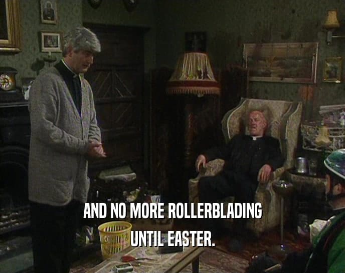The Father Ted Episode Guide. 'Cigarettes, Alcohol and Rollerblading' – Season 2, Episode 8