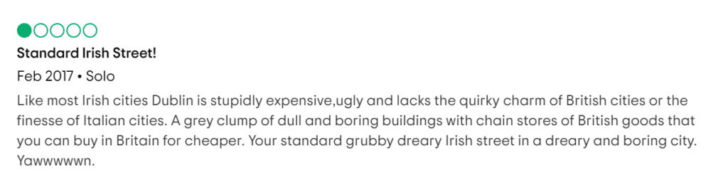 One of the most hilarious TripAdvisor reviews about Dublin tourist attractions is about Grafton Street.